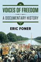 Voices of Freedom: A Documentary History 0393922928 Book Cover
