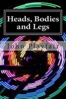 Heads, Bodies and Legs 1494868261 Book Cover