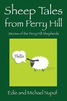 Sheep Tales from Perry Hill: Stories of the Perry Hill Shepherds 1478771836 Book Cover