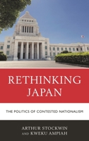 Rethinking Japan: The Politics of Contested Nationalism 1498537944 Book Cover
