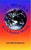 52 Weeks To A Better World 1420826530 Book Cover