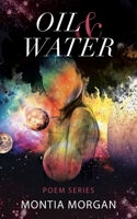 Oil & Water: Poem series of a Jamaican young lady Growing up in the United States 1087892821 Book Cover