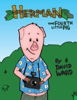 Herman, The Fourth Little Pig 1644460149 Book Cover