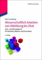 Wissenschaftlich Arbeiten Von Abbildung Bis Zitat: Lehr- Und Übungsbuch Für Bachelor, Master Und Promotion 3486741861 Book Cover