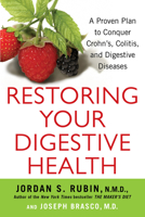 Restoring Your Digestive Health: A Proven Plan to Conquer Crohns, Colitis, and Digestive Diseases 0806541288 Book Cover