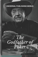 The Godfather of Poker: The Life and Legacy of Doyle Brunson B0C5PCVP5B Book Cover