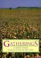 Gatherings: A West Texas Collection of Recipes 0871973499 Book Cover