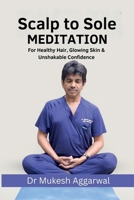SCALP TO SOLE MEDITATION B0FSFSK87Z Book Cover