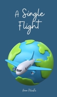 A Single Flight B0DPR4GL8C Book Cover