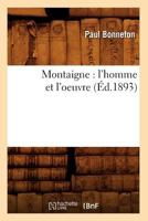 Montaigne: L'homme Et L'oeuvre 2019170957 Book Cover
