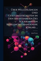 Uber Wellenlangen Und Gesetzmassigkeiten in Den Hauptbanden Des Sogenannten Kohlenoxydbandenspektrums ... 1148148752 Book Cover