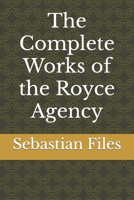 The Complete Works of the Royce Agency B0B1B4VLTL Book Cover