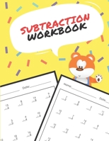 Subtraction Workbook: One Page A Day Math Single and Double Digit Subtraction Problem Workbook for Prek to 1st Grade Students 1088698085 Book Cover