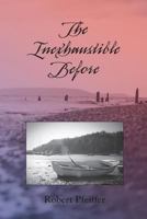 The Inexhaustible Before 1632100290 Book Cover