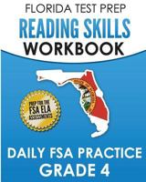 FLORIDA TEST PREP Reading Skills Workbook Daily FSA Practice Grade 4: Preparation for the FSA ELA Reading Tests 1724637398 Book Cover