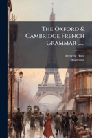 The Oxford & Cambridge French Grammar ...... 1277612129 Book Cover