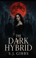 The Dark Hybrid B0F8Q481B3 Book Cover