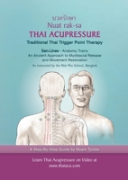 Thai Acupressure for Orthopedic Disorders A Step-by-Step guide for the treatment of Lower back, Neck, Shoulder, Knee and the 60 most common Orthopedic pains 965555368X Book Cover