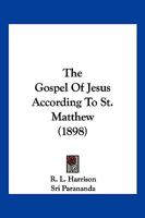 The Gospel Of Jesus According To St. Matthew 110491364X Book Cover