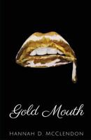 Gold Mouth 1925819736 Book Cover