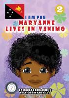 Maryanne Lives In Vanimo: I Am PNG 192579556X Book Cover