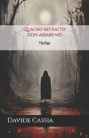 Quadro astratto con assassino B0CFZH9BTG Book Cover
