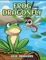 Frog and Dragonfly B0F83Y3CFG Book Cover