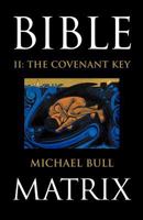 Bible Matrix II: The Covenant Key 1449723756 Book Cover