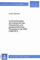 Lyrik-Anthologien ALS Indikatoren Des Literarischen Und Gesell- Schaftlichen Prozesses in Der Ddr (1949-1971) 3820475222 Book Cover