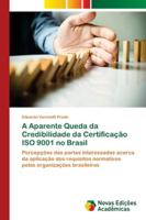 A Aparente Queda da Credibilidade da Certificação ISO 9001 no Brasil 6202182016 Book Cover