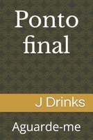 Ponto final: Aguarde-me B0CP5SDYTV Book Cover
