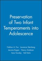 Preservation of Two Infant Temperaments into Adolescence (Monographs of the Society for Research in Child Development) 1405180110 Book Cover