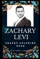 Zachary Levi Snarky Coloring Book: Chuck Bartowski from the series Chuck. (Zachary Levi Snarky Coloring Books) 1671858948 Book Cover