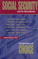 Social Security and Its Discontents: Perspectives on Choice 1930865554 Book Cover