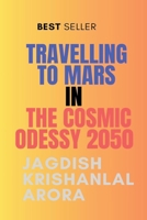 TRAVELLING TO MARS IN THE COSMIC ODYSSEY 2050 B0CCZXQRMY Book Cover