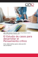 El Estudio de casos para desarrollar el Pensamiento crítico 6203036900 Book Cover