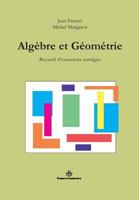 Algèbre et géométrie: Recueil d'exercices corrigés (HR.HORS COLLEC.) (French Edition) 2705680705 Book Cover