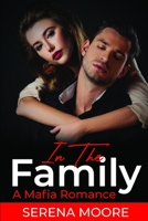 In The Family: A Mafia Romance B0CH25MF6K Book Cover