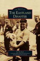 The Eastland Disaster 0738534412 Book Cover
