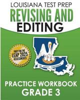 LOUISIANA TEST PREP Revising and Editing Practice Workbook Grade 3: Develops Language, Vocabulary, and Writing Skills 1981439854 Book Cover