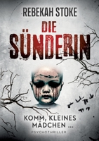 Die Sünderin: Komm, kleines Mädchen ... 3756819833 Book Cover