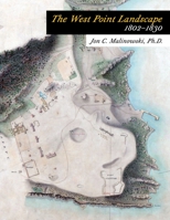 The West Point Landscape: 1802-1830 B09QFCCBVW Book Cover