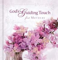 God's Guiding Touch for Mothers 1404105352 Book Cover