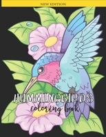 Hummingbird Coloring Book: New Hand Drawn Detailed Humminbirds, Flowers,Trees and more! - Stress Relief and Relaxation Designs. B08RR5ZCKL Book Cover