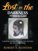 Lost in the Darkness of Thought: New Version B0CWNRLQZB Book Cover