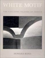White Motif: The Cyclades Islands of Greece 0961273429 Book Cover