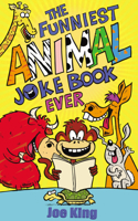 The Funniest Animal Joke Book Ever 1783442336 Book Cover