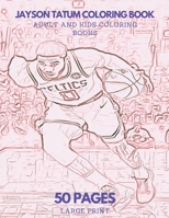 Jayson Tatum Coloring Book: 50 pages - Ideal for Kids and Adults B0CVC6BWSZ Book Cover