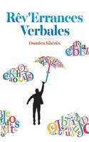 Rêv'errances Verbales (French Edition) 2322127027 Book Cover