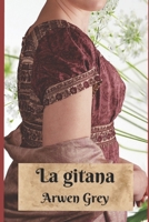 La gitana: Una comedia ambientada en la época de regencia: Comedias de regencia Nº2 B08B35X585 Book Cover